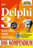 Delphi 3. Das Kompendium