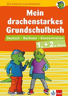 Klett Mein drachenstarkes Grundschulbuch: Deutsch - Mathematik - Konzentration 1./2. Klasse (Die kleinen Lerndrachen) | Buch | Zustand gut
