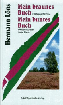 Mein braunes Buch / Mein buntes Buch: Heidegeschichten / Beobachtungen in der Natur