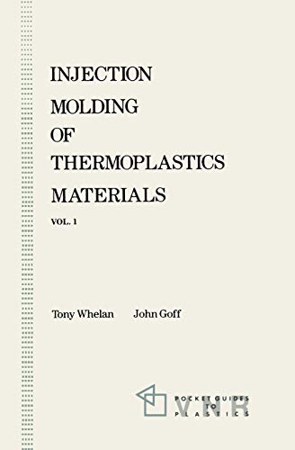 Injection Molding of Thermoplastics Materials - 1 (Shape of Space) (Pocket Guides to Plastics)