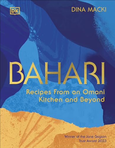 Dina Macki Bahari, Recipes From An Omani Kitchen And Beyond