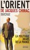L'Orient de Jacques Chirac : la politique arabe de la France