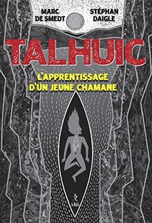 Talhuic : l'apprentissage d'un jeune chamane