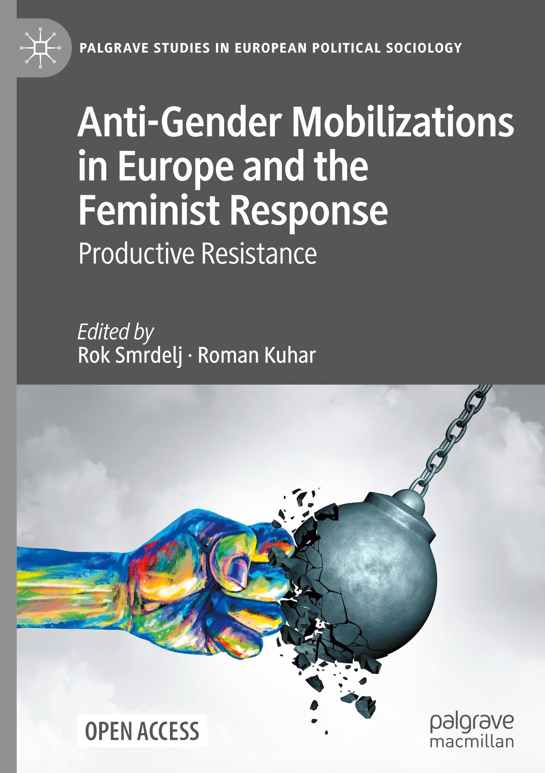 Anti-Gender Mobilizations in Europe and the Feminist Response: Productive Resistance (Palgrave Studies in European Political Sociology)
