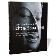 Michael Freemans Licht & Schatten: Eine Masterclass für den Einsatz von Licht und Belichtung