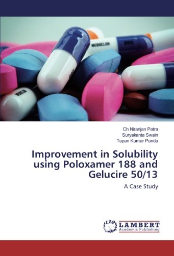 Improvement in Solubility using Poloxamer 188 and Gelucire 50/13: A Case Study
