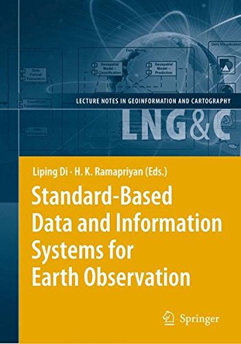 Standard-Based Data and Information Systems for Earth Observation (Lecture Notes in Geoinformation and Cartography)