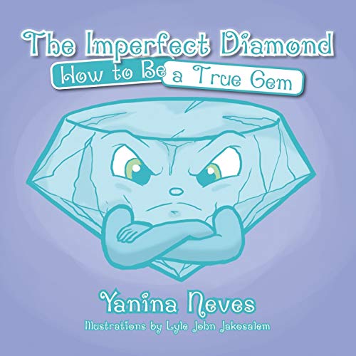 The Imperfect Diamond: How to Be a True Gem