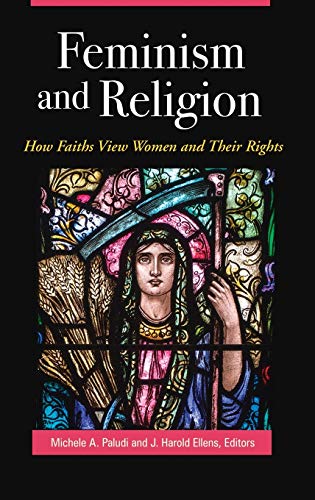 Feminism and Religion: How Faiths View Women and Their Rights (Women's Psychology)