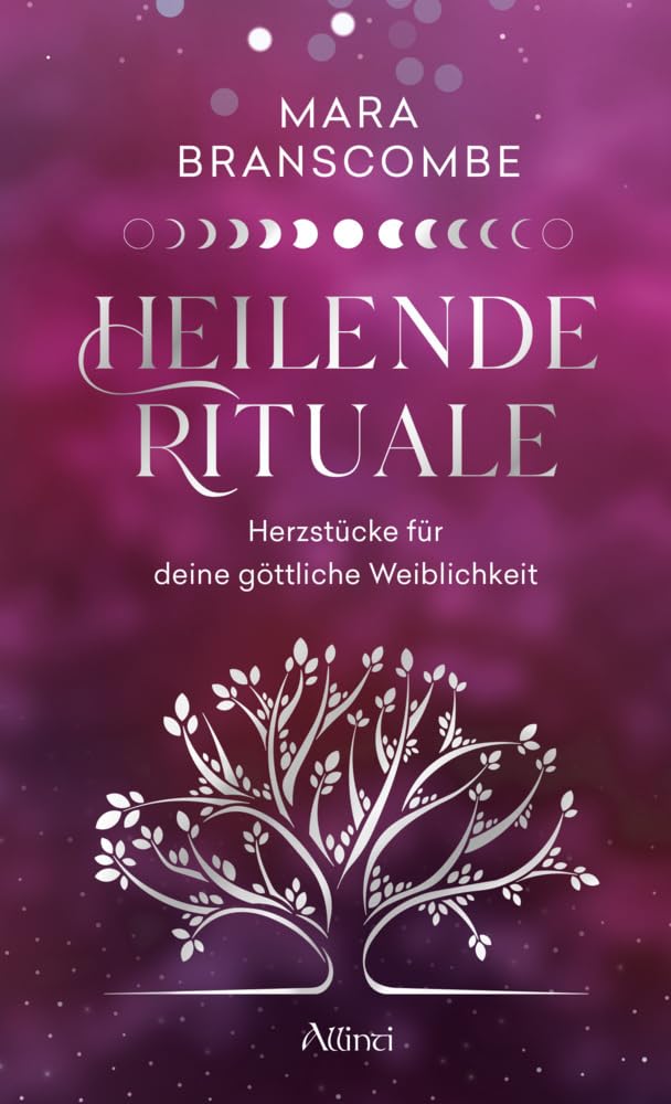 Heilende Rituale: Herzstücke für deine göttliche Weiblichkeit