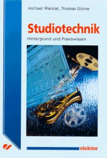 Studiotechnik. Hintergrund und Praxiswissen