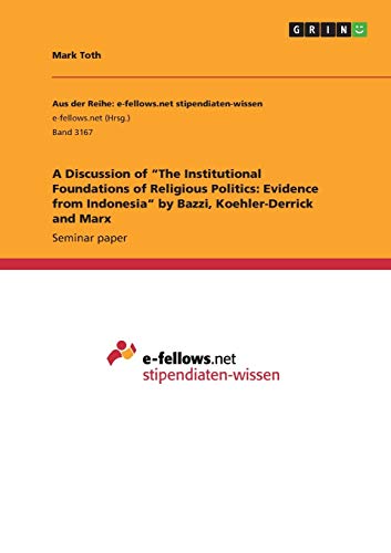 A Discussion of ¿The Institutional Foundations of Religious Politics: Evidence from Indonesia¿ by Bazzi, Koehler-Derrick and Marx