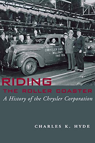 Riding the Roller Coaster: A History of the Chrysler Corporation (Great Lakes Books)