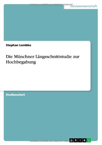 Die Münchner Längsschnittstudie zur Hochbegabung
