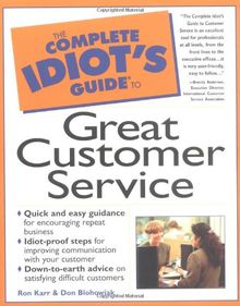 The Complete Idiot's Guide to Great Customer Service