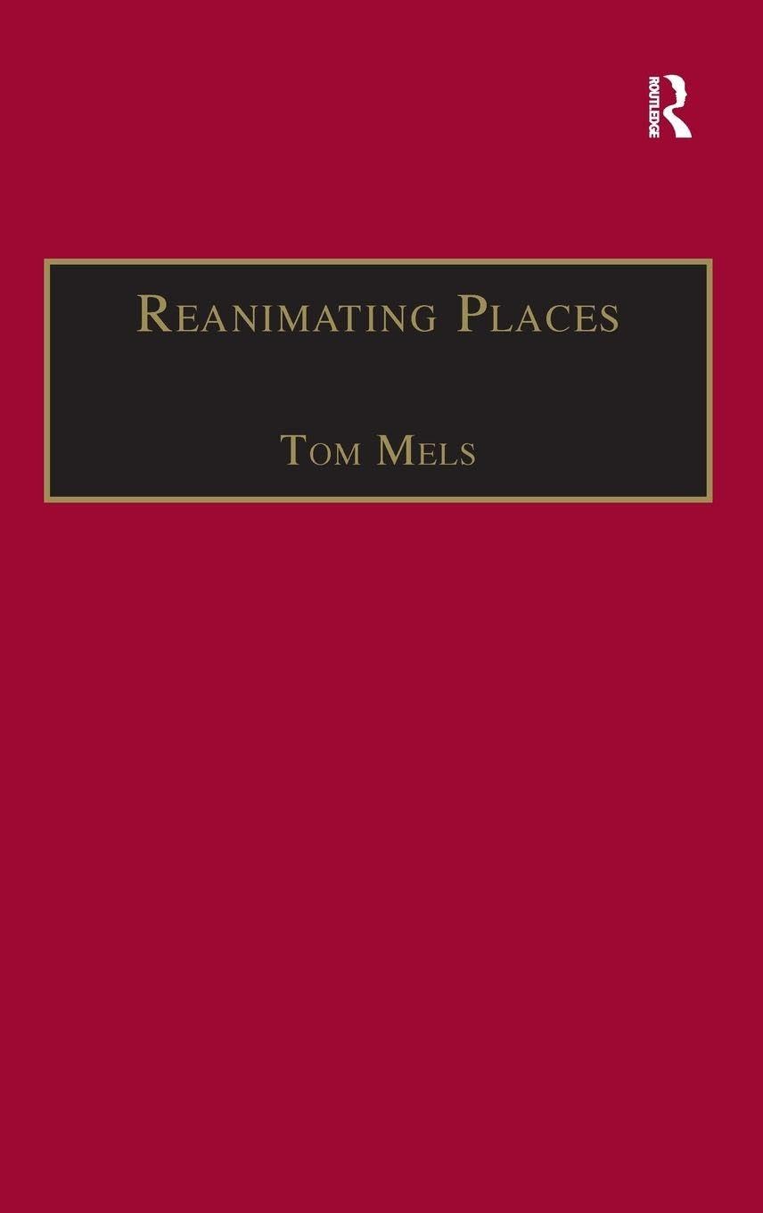 Reanimating Places: A Geography of Rhythms (Re-Materialising Cultural Geography)