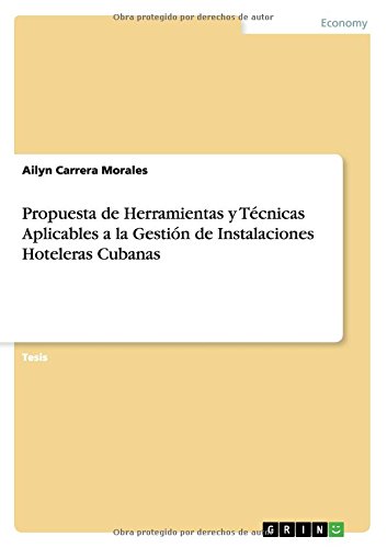 Propuesta de Herramientas y Técnicas Aplicables a la Gestión de Instalaciones Hoteleras Cubanas