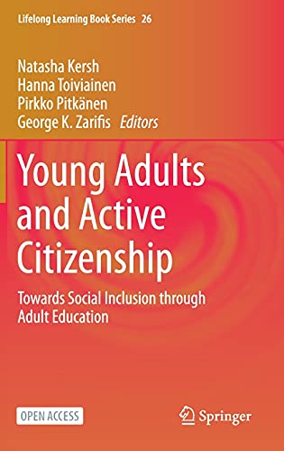 Young Adults and Active Citizenship: Towards Social Inclusion through Adult Education (Lifelong Learning Book Series, 26, Band 26)