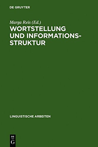 Wortstellung und Informationsstruktur (Linguistische Arbeiten, Band 306)