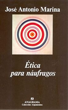 Ética para náufragos (Argumentos, Band 159)