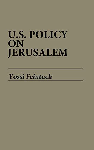 U.S. Policy on Jerusalem (Contributions in Political Science)