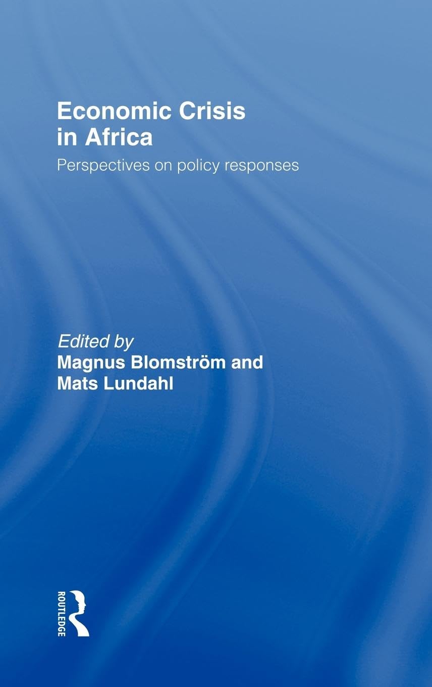 Economic Crisis in Africa: Perspectives on Policy Responses
