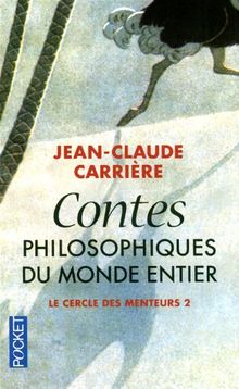 Le cercle des menteurs : contes philosophiques du monde entier. Vol. 2