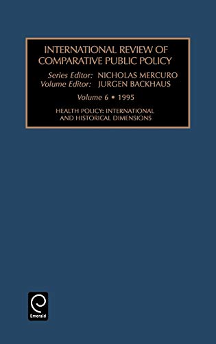 Int REV Com Pub V 6: International and Historical Dimensions (International Review of Comparative Public Policy, Band 6)