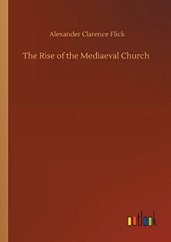 The Rise of the Mediaeval Church