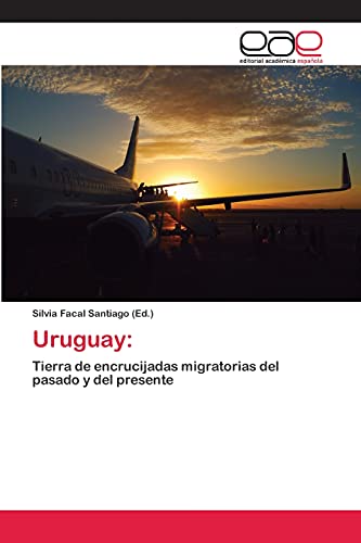 Uruguay:: Tierra de encrucijadas migratorias del pasado y del presente