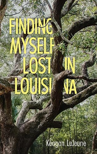 Finding Myself Lost in Louisiana (Hardback)