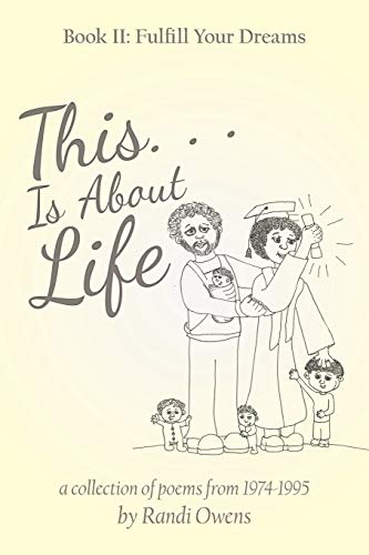 This . . . Is About Life: Book II: Fulfill Your Dreams