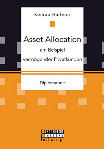 Asset Allocation am Beispiel vermögender Privatkunden