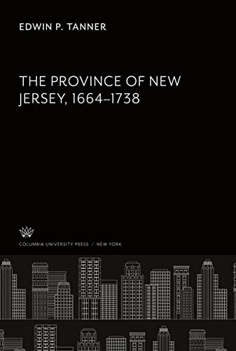 The Province of New Jersey. 1664¿1738