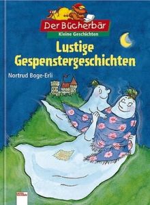 Lustige Gespenstergeschichten. Der Bücherbär: Kleine Geschichten