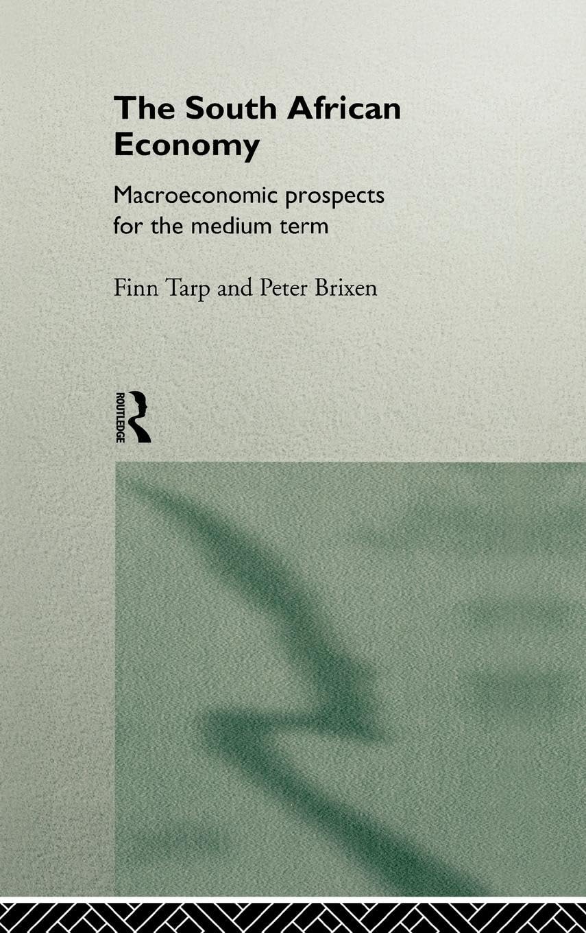 South African Economy: Macroeconomic Prospects for the Medium Term (Routledge Studies in Development Economics, 7, Band 7)