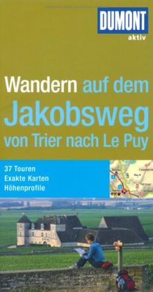 DuMont aktiv Wandern auf dem Jakobsweg von Trier nach Le Puy