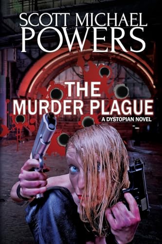 The Murder Plague: A Dystopian Thriller