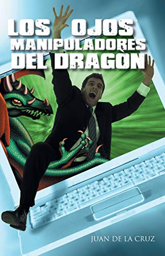Los Ojos Manipuladores del Dragón