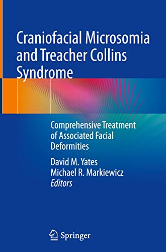 Craniofacial Microsomia and Treacher Collins Syndrome: Comprehensive Treatment of Associated Facial Deformities