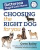 The Battersea Dogs and Cats Home: Choosing The Right Dog For You (Battersea Dogs & Cats Home Gde)