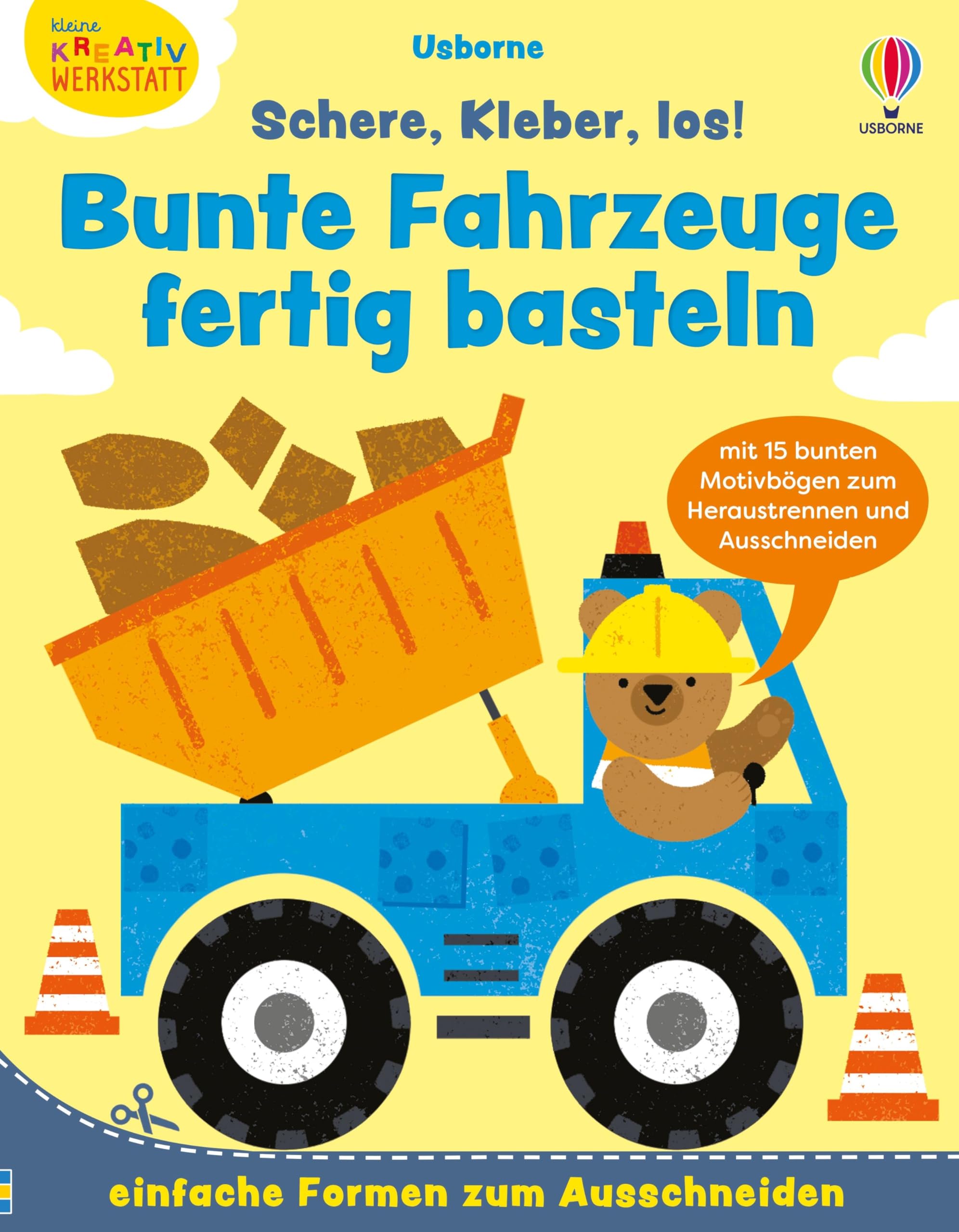 Kleine Kreativ-Werkstatt: Schere, Kleber, los! Bunte Fahrzeuge fertig basteln: mit 15 bunten Motivbögen zum Heraustrennen und Ausschneiden – Bastelspaß für Kinder ab 3 Jahren