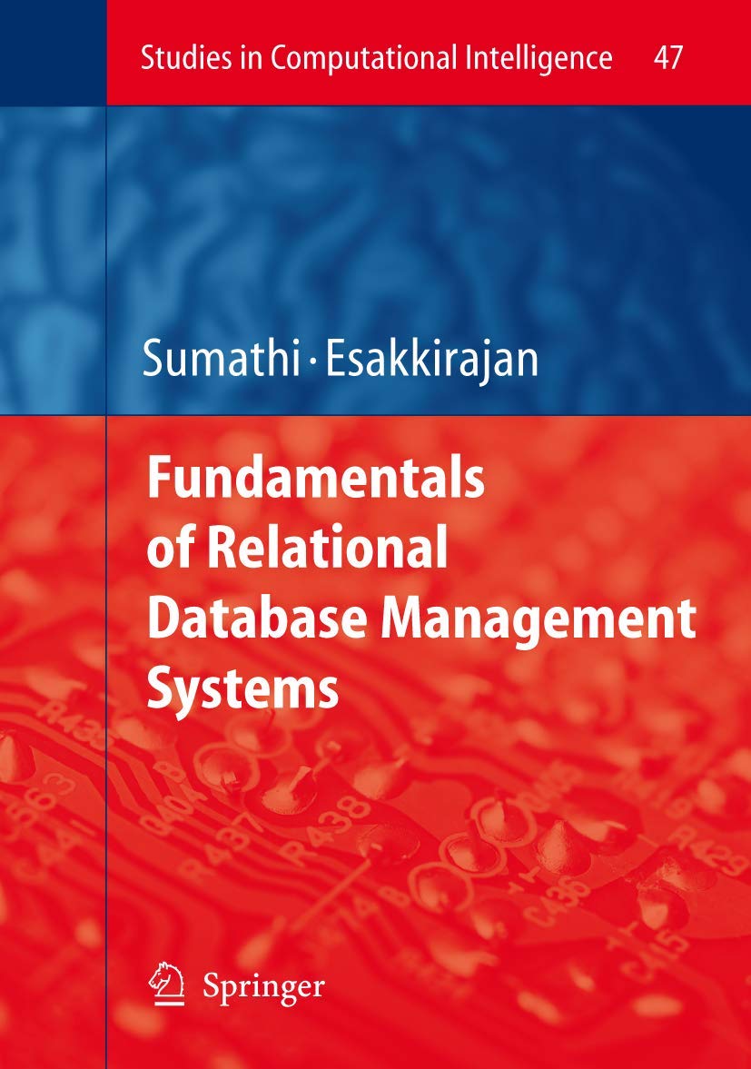 Fundamentals of Relational Database Management Systems (Studies in Computational Intelligence, 47, Band 47)