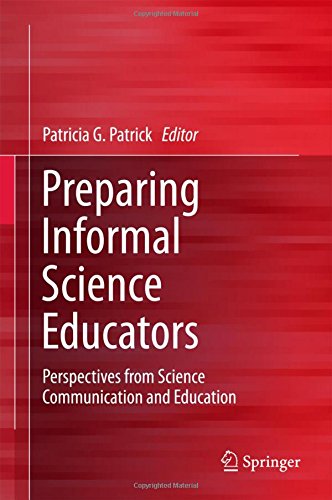 Preparing Informal Science Educators: Perspectives from Science Communication and Education