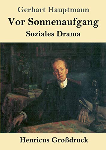 Vor Sonnenaufgang (Großdruck): Soziales Drama