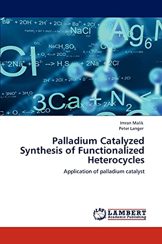Palladium Catalyzed Synthesis of Functionalized Heterocycles: Application of palladium catalyst