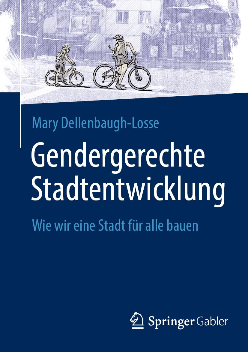 Gendergerechte Stadtentwicklung: Wie wir eine Stadt für alle bauen