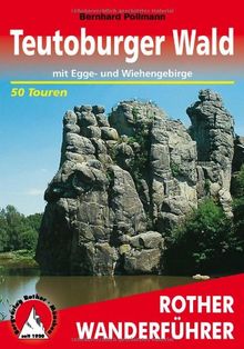 Teutoburger Wald mit Egge- und Wiehengebirge. 50 Touren: Mit Eggegebirge und Wiehengebirge. 50 ausgewählte Wanderungen