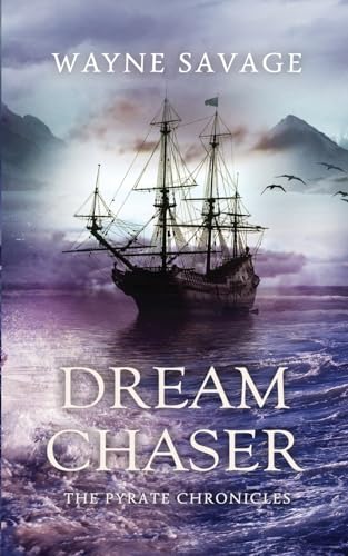 Dream Chaser: The Pyrate Chronicles