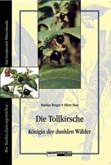 Die Tollkirsche - Königin der dunklen Wälder